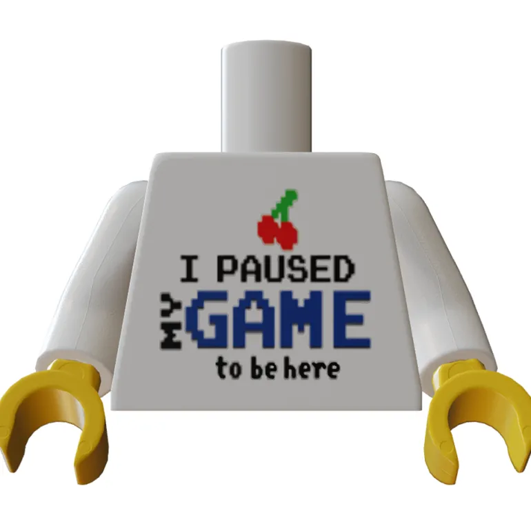 The Brick Show Shop B3 Customs® Printed I Paused My Game To Be Here Minifig Torso (Gaming)
