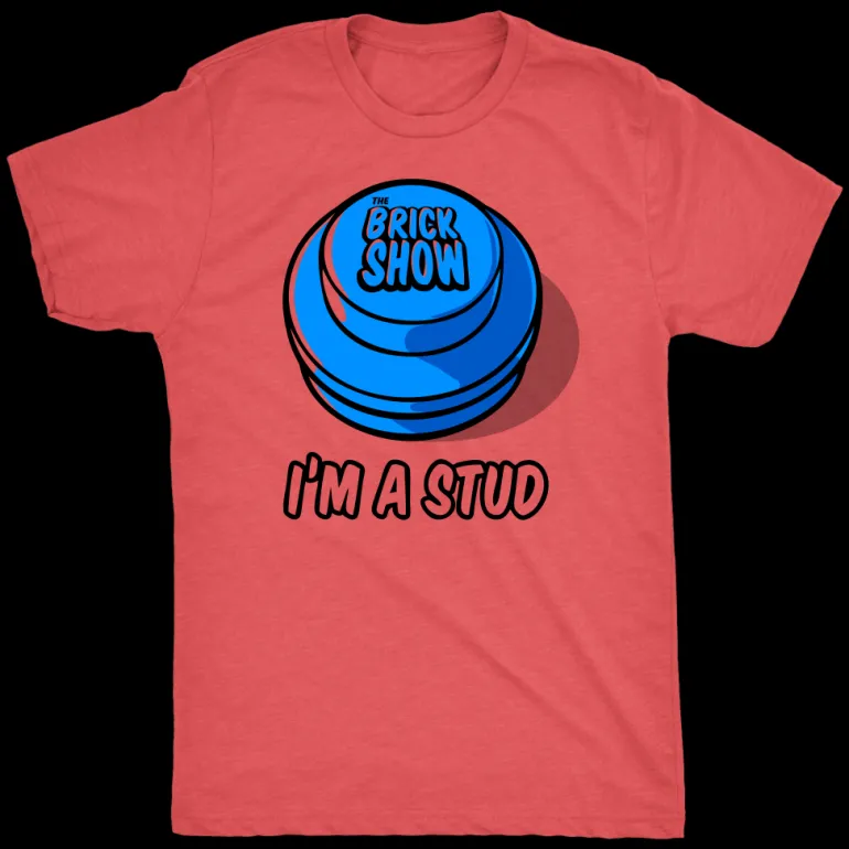 The Brick Show Shop I'm A Stud Mens T-Shirt